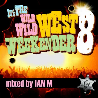 Wild West Weekender 8 by Ian M