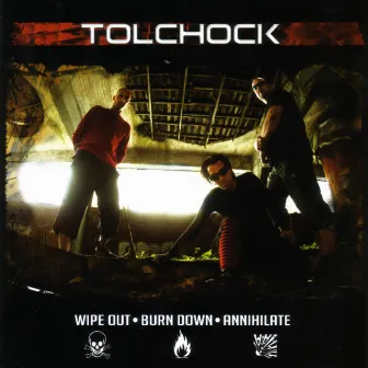 Wipe Out - Burn Down - Annih by Tolchock