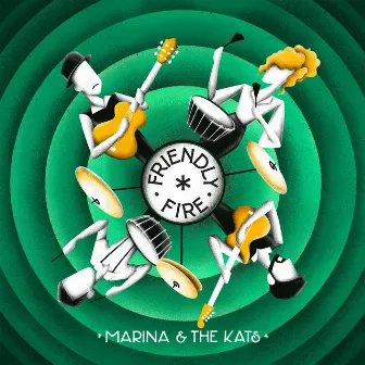 Friendly Fire by Marina & The Kats