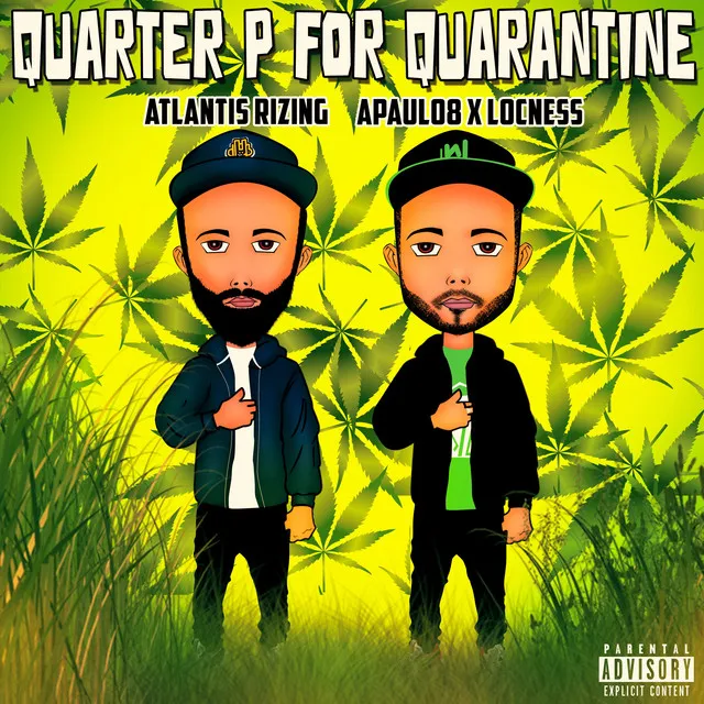 Quarter P for Quaratine