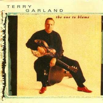 The One To Blame by Terry Garland