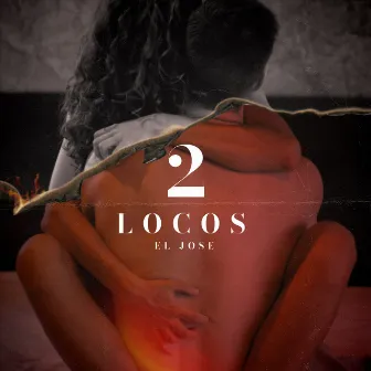 2 Locos by El Jose BaBy