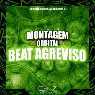 Montagem Orbital Beat Agreviso by DJ MAKER ORIGINAL