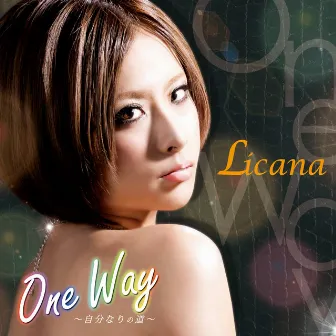 One Way 〜自分なりの道〜 by Licana