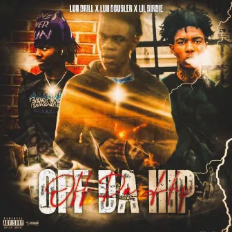 Off Da Hip by Luh Doubler