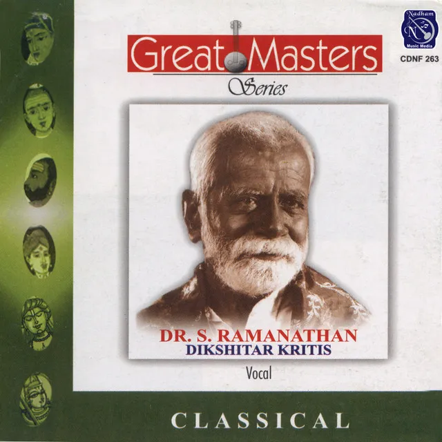 Great Masters - Dr.S.Ramanathan - Dikshitar Kritis