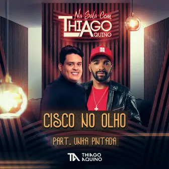 Cisco no Olho by Thiago Aquino