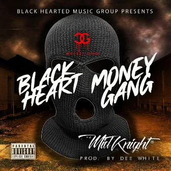 Black Heart Money Gang by Midknight