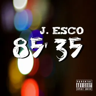 85' 35 by J. Esco Aka King Prime