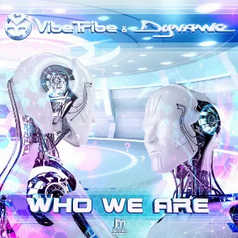 Who We Are by DYNAMIC