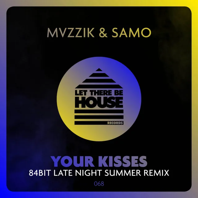 Your Kisses - 84Bit Late Night Summer Remix