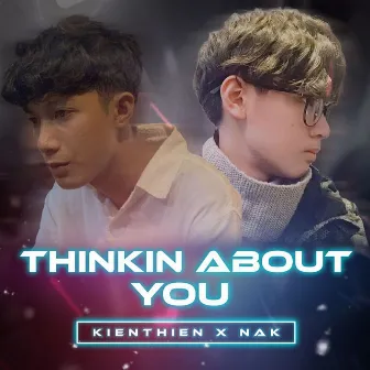 Thinkin About You by KienThien