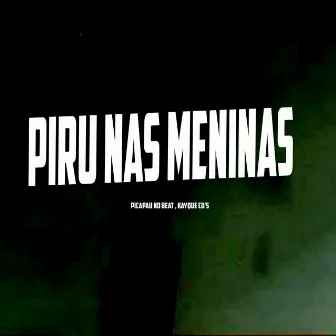 Piru nas Meninas by Picapau No Beat