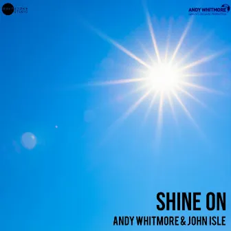 Shine On by Andy Whitmore