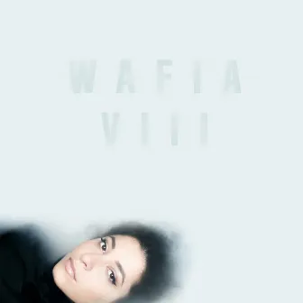 VIII by Wafia