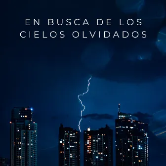 En Busca De Los Cielos Olvidados by Musa Relajante