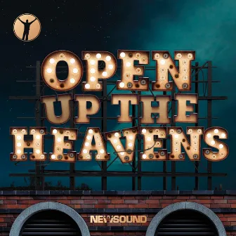 Open Up The Heavens (Live) by Newsound Worship