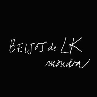 beijos de LK by Mondra