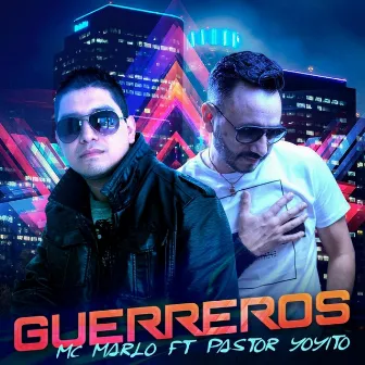 Guerreros by MC Marlo