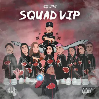 Squad VIP by Big Jnb