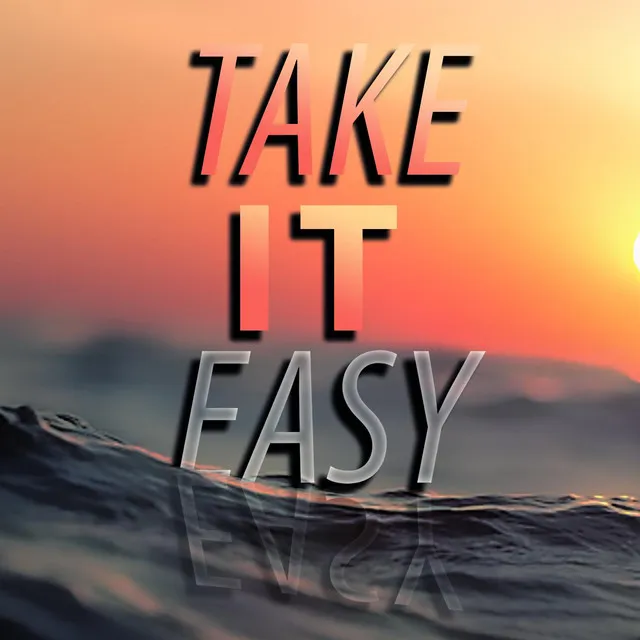 Take It Easy