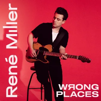 Wrong Places by René Miller