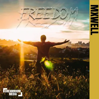 FREEDOM by MXWELL