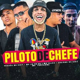 Piloto de Chefe by MC Fantaxma