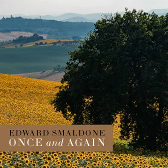 Edward Smaldone: Once and Again by Edward Smaldone