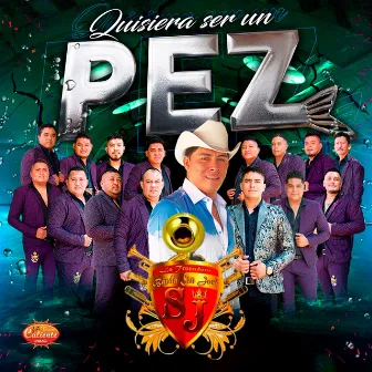 Quisiera Ser un Pez by La Tronadora Banda San Jose