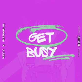 Get Busy by Necy