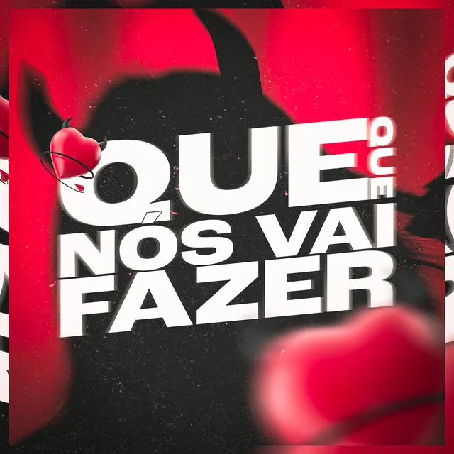 QUE QUE NOS VAI FAZER