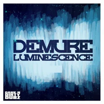 Luminescence by Demure