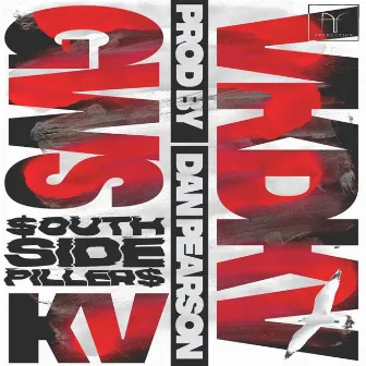 SOUTHSIDE PILLER$ by KAYYWE