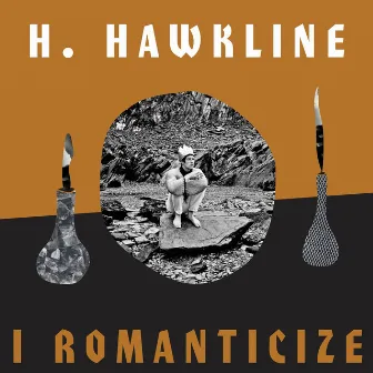 I Romanticize by H. Hawkline