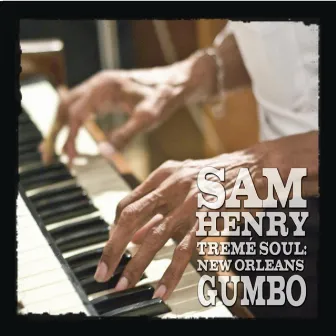 Tremé Soul: New Orleans Gumbo by Sam Henry