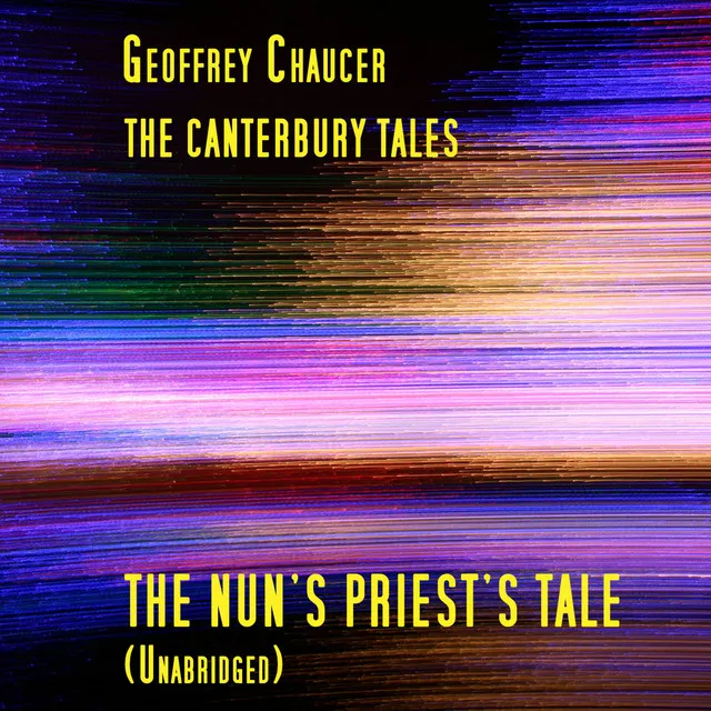 The Canterbury Tales, The Nun's Priest's Tale, Unabridged, by Geoffrey Chaucer