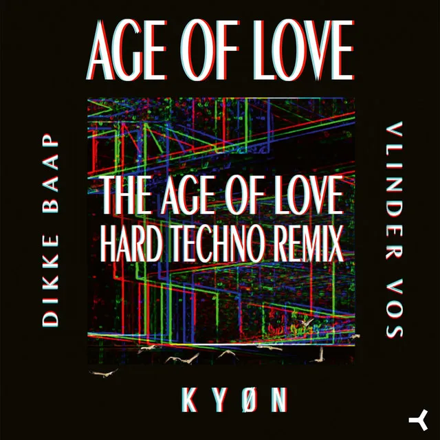 The Age of Love - Hard Techno Remix