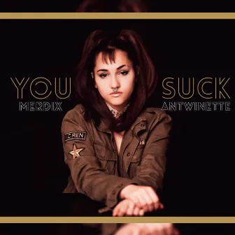 You Suck by Merdix Antwinette