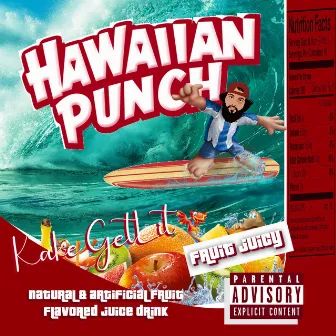 Hawaiian Punch by Kake GetLit