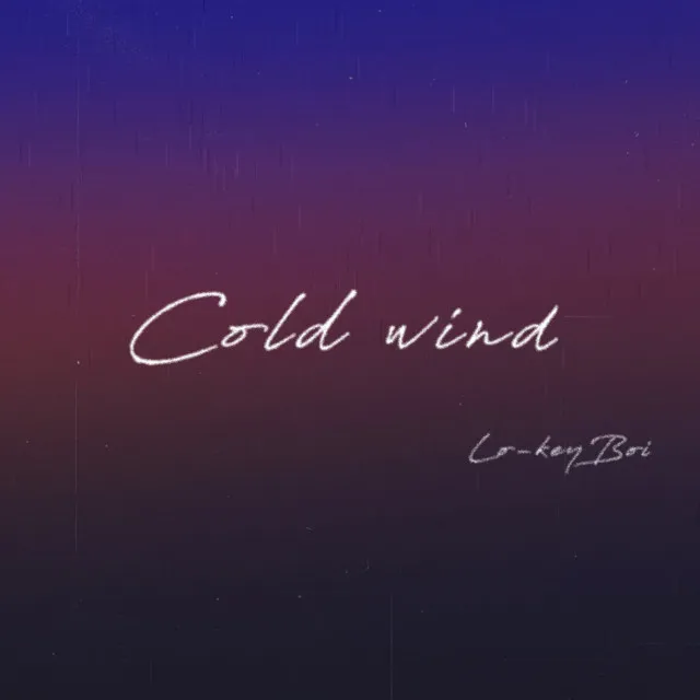 Cold wind