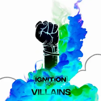 Villains by Ignition Ross