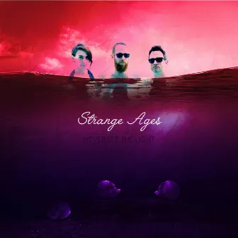 Never See the Light by Strange Ages