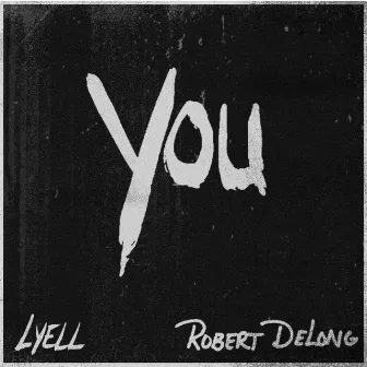 YOU by LYELL