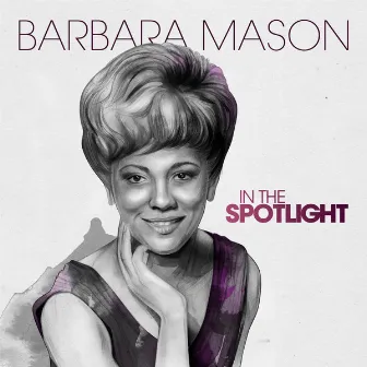 In the Spotlight: Barbara Mason by Barbara Mason