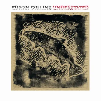 Understated by Edwyn Collins