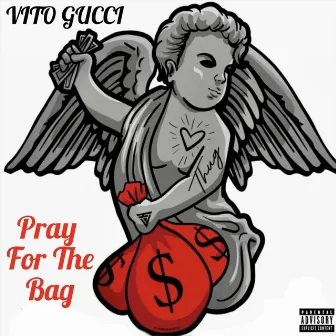 Pray For The Bag by Oneway Kemoney