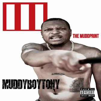 The Muddprint : III by MuddyManTony