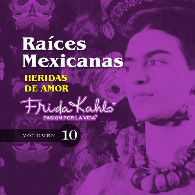 Heridas de Amor (Raices Mexicanas Vol. 10)