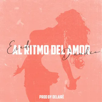 Al Ritmo del Amor by D' audio